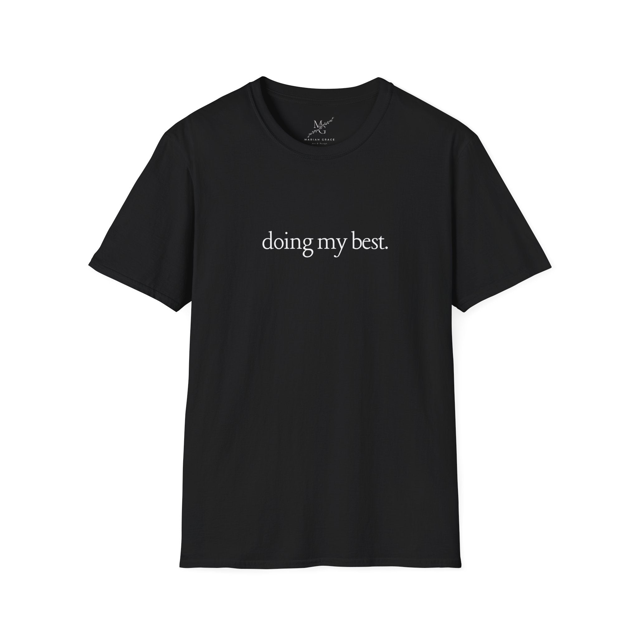 doing my best. T-Shirt