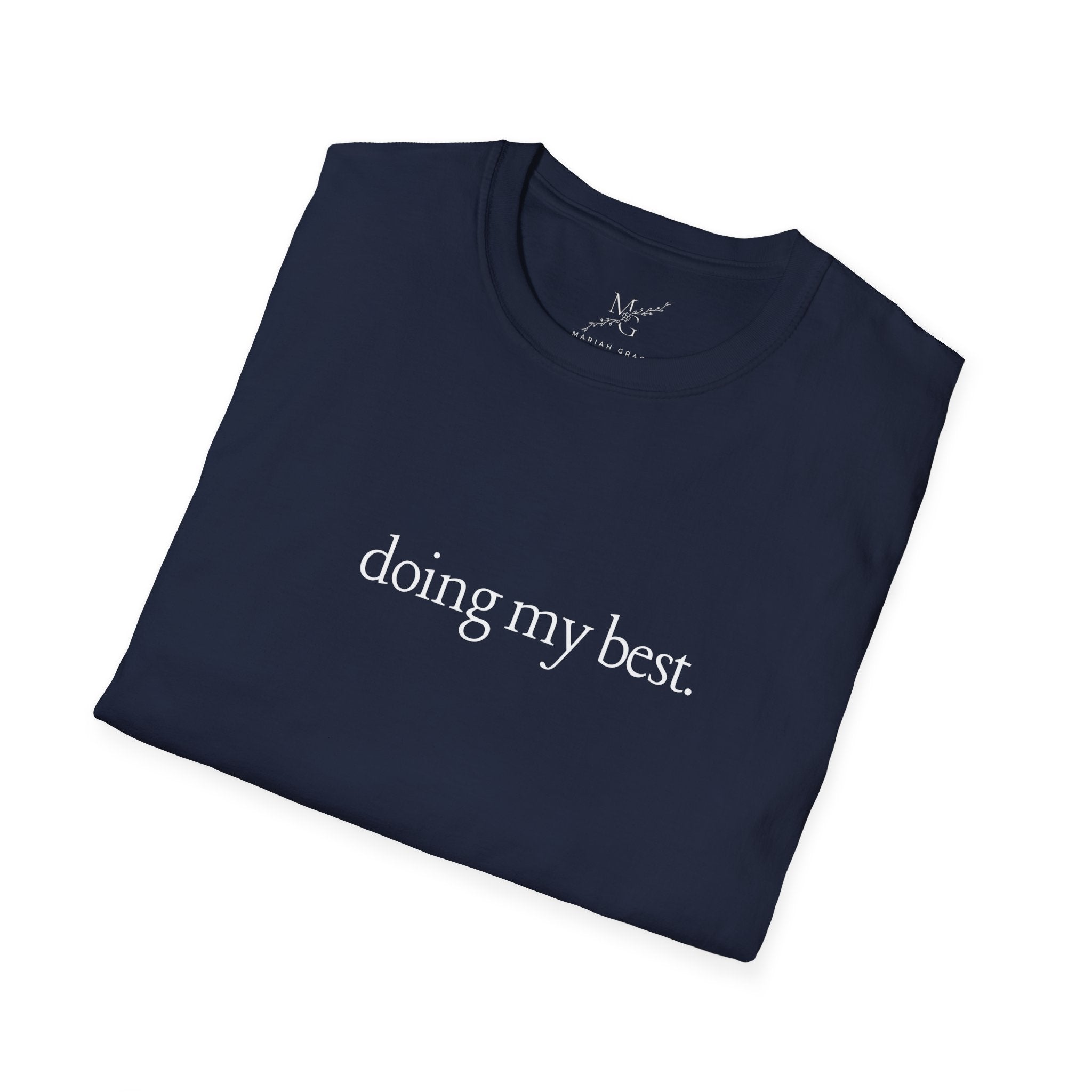 doing my best. T-Shirt