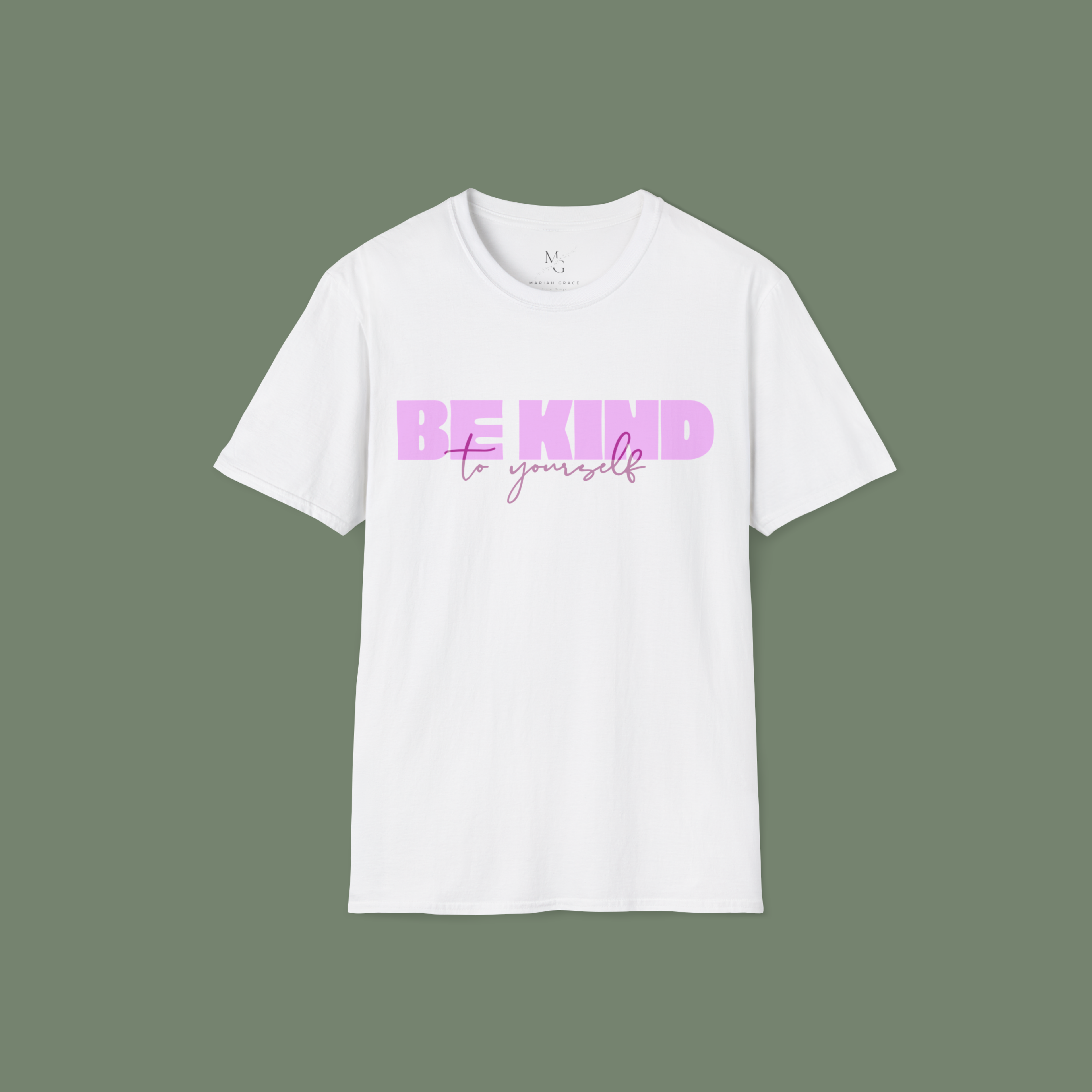 Be Kind To Yourself T-Shirt
