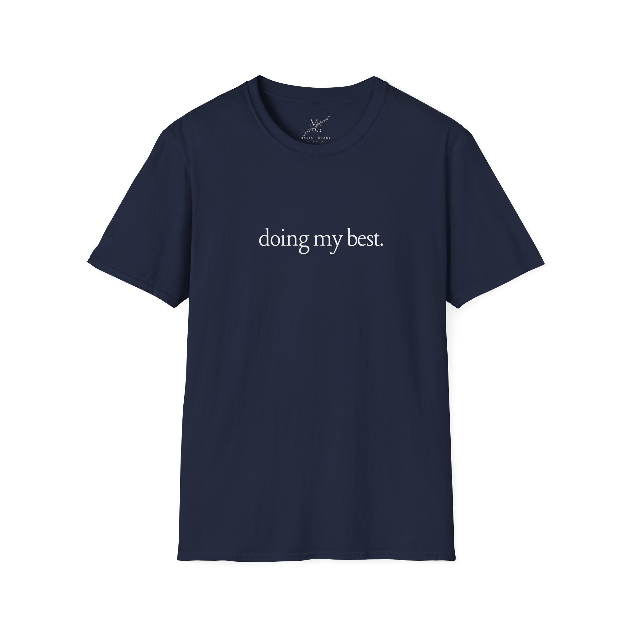 doing my best. T-Shirt