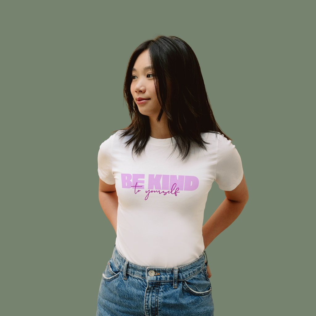 Be Kind To Yourself T-Shirt
