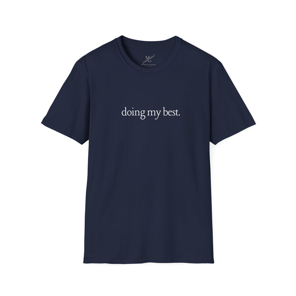 doing my best. T-Shirt