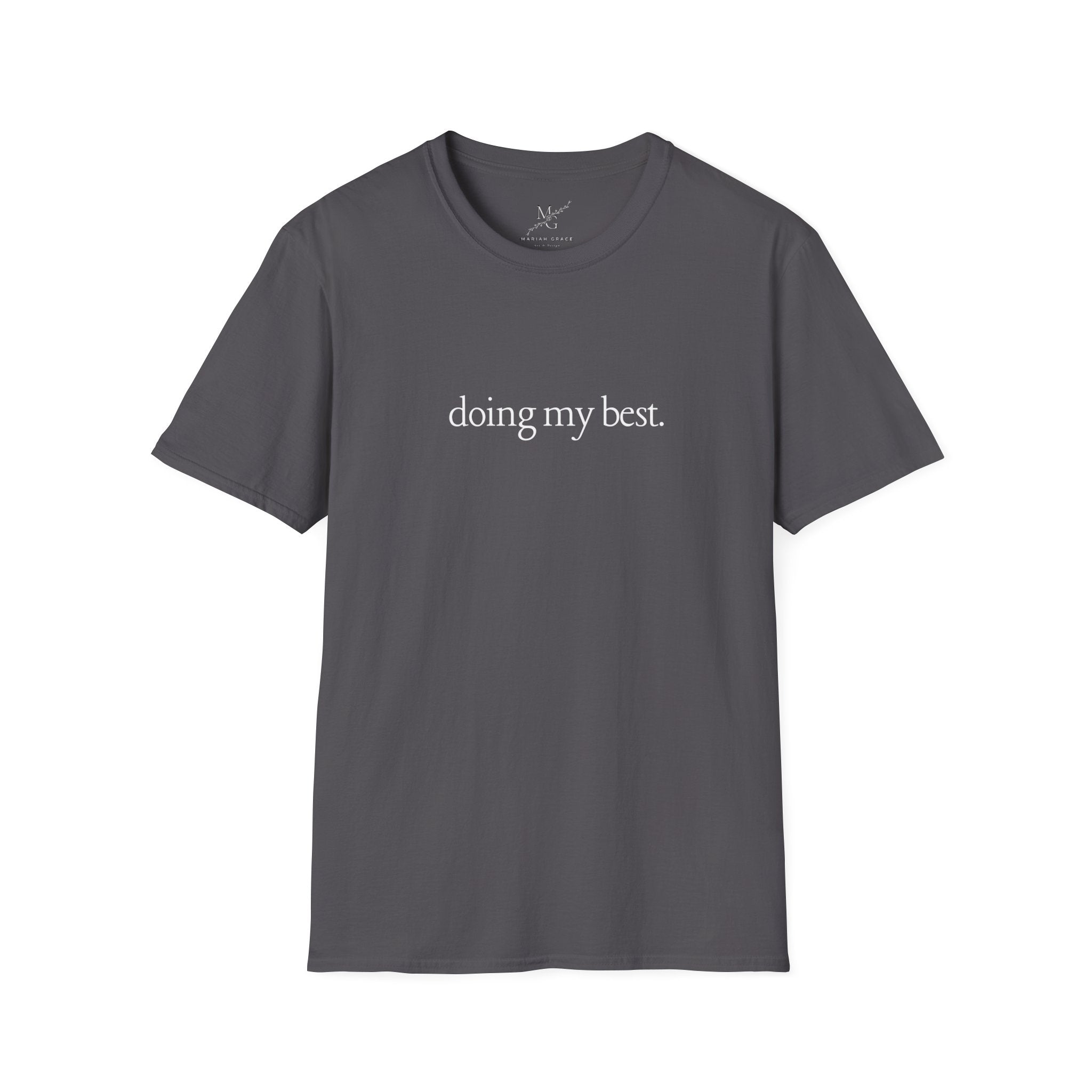 doing my best. T-Shirt